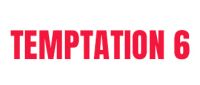 Temptation 6